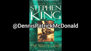 The Dark Tower 3 'The Wastelands' Part 2 of 3 by Stephen King Read by Frank Muller 1997 Unabridged by Dennis Patrick McDonald 6,394 views 2 weeks ago 5 hours, 58 minutes