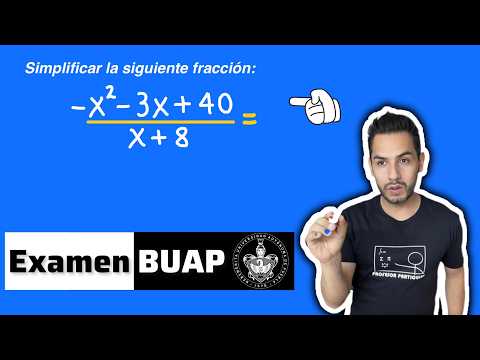 ✅ GUÍA Examen BUAP [ 𝙎𝙞𝙢𝙥𝙡𝙞𝙛𝙞𝙘𝙖𝙧 𝙛𝙧𝙖𝙘𝙘𝙞𝙤𝙣𝙚𝙨 𝙖𝙡𝙜𝙚𝙗𝙧𝙖𝙞𝙘𝙖𝙨 😎​🫵​💯​]