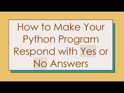 How to Make Your Python Program Respond with Yes or No Answers