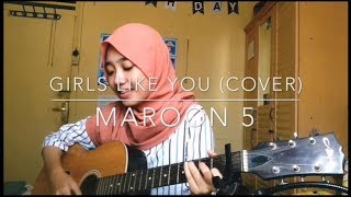 Girls Like You - Maroon 5 ( Cover )