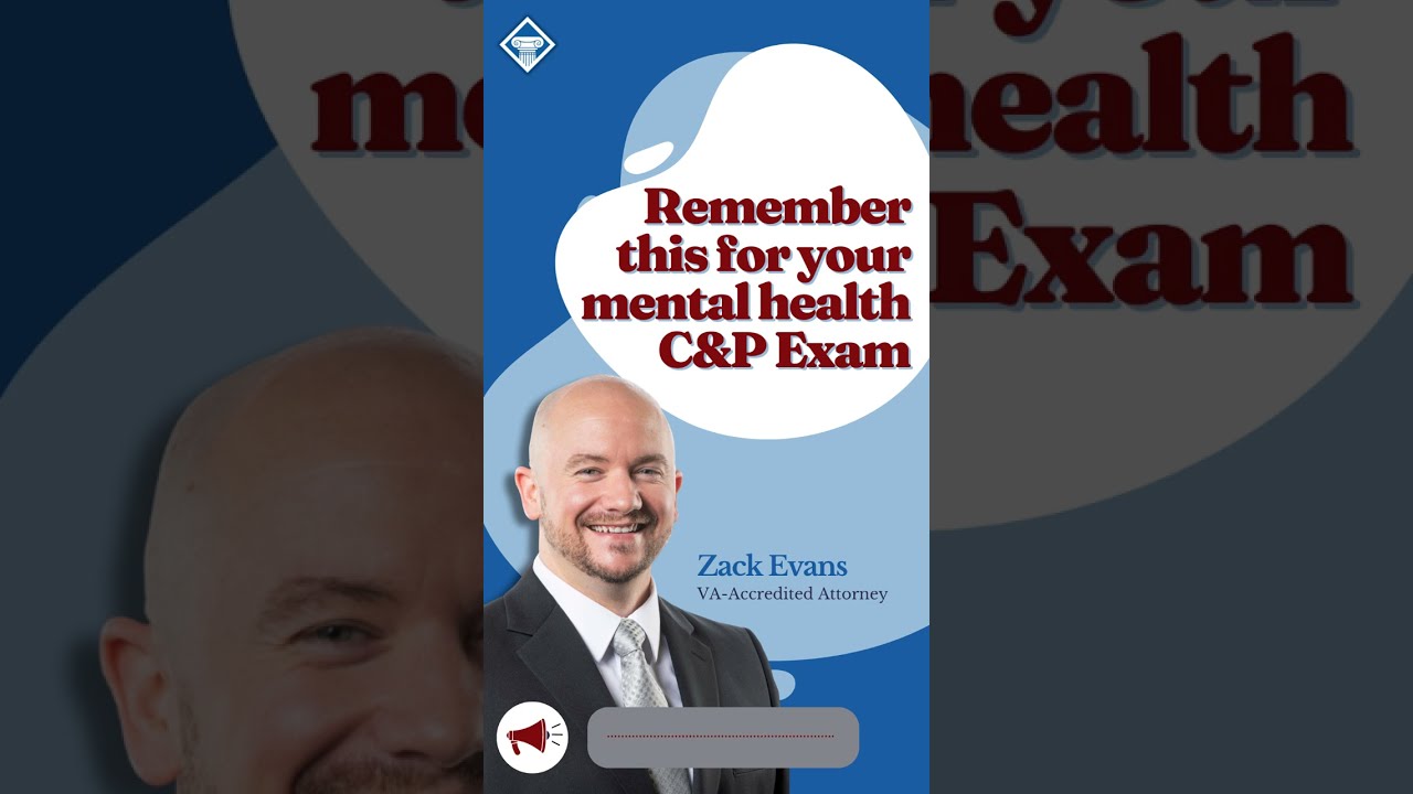 What Should You Say At Your Mental Health VA C P Exam 