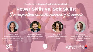 Mesa Redonda #MujeresQueTransforman "Power Skills vs. Soft Skills"