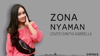 Zona Nyaman - Fourtwnty ( Cover Chintya Gabriella ) Lirik