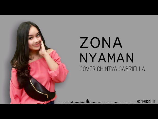 Zona Nyaman - Fourtwnty ( Cover Chintya Gabriella ) Lirik class=
