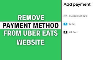 How To Remove a Payment Method from Uber Eats Website (2024)