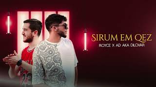 AD AKA DILOVAR x ROYCE - SIRUM EM QEZ (2023)