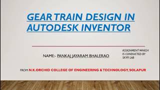 Project On Gear Train Assembly Using Autodesk inventor 2021