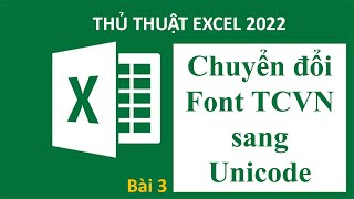 Bài 3: Chuyển đổi Font TCVN sang Unicode#hủ thuật Excel#hồ hải tube365