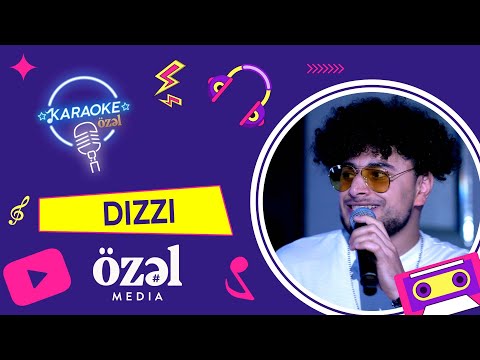 Karaoke Özəl - DIZZI (02.07.2022)