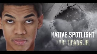 Native Spotlight: Humble Beginnings, Karl-Anthony Towns Jr