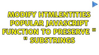 Modify htmlEntities popular javascript function to preserve '＜br＞' substrings (3 Solutions!!)