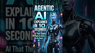 Agentic AI Explained in 10 Seconds! 🤖 #Shorts #ai