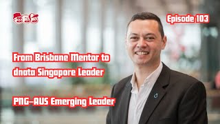 Download Lagu 103 - Matthew Igo Ball: From Brisbane Mentor to dnata Singapore Leader | PNG–AUS Emerging Leader
