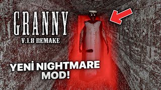 GRANNY ARTIK KANALİZASYONA İNEBİLİYOR! - GRANNY REMAKE 1.8 (Yeni Nightmare Mod)