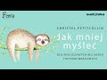 "Jak mniej myśleć. Dla analizujących bez końca i wysoko wrażliwych" | audiobook