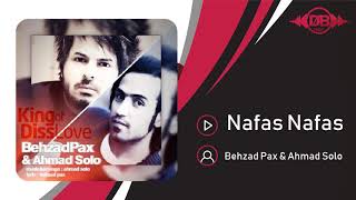 Behzad Pax & Ahmad Solo - Nafas Nafas | OFFICIAL TRACK ( بهزاد پکس و احمد سلو - نفس نفس )