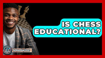 Is Chess Educational? - The Board Game Xpert