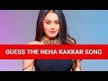 Guess the Neha Kakkar song by it's music 🎶 challenge and below your question comment section