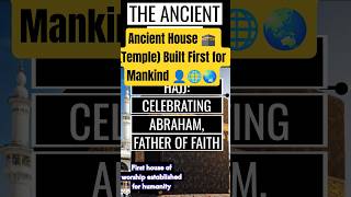 The Kaʿbah: Ancient House, First Temple, First Worship for Mankind | Abrahamic Hajj #prophetibrahim