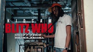 (Watch In UHD) KidCam - Blitz Who (Directed by King Tyme)