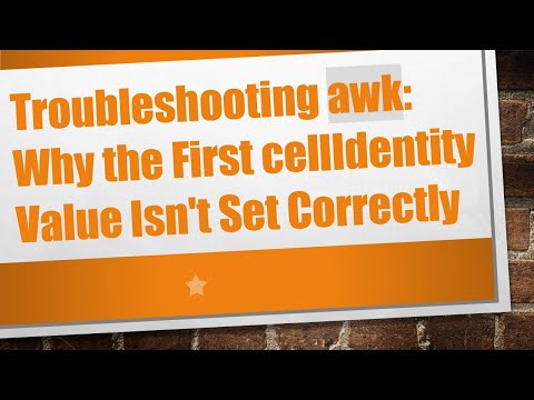 Troubleshooting awk: Why the First cellIdentity Value Isn't Set Correctly