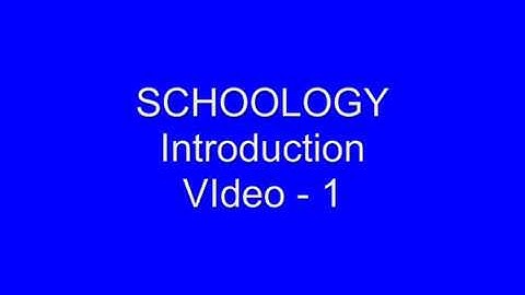 SCHOOLOGY VIDEO 1