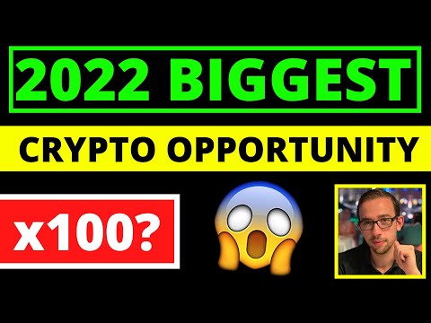 2022 BIGGEST CRYPTO OPPORTUNITY