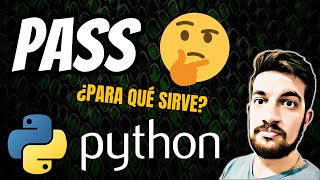Sentencia PASS en Python 🐍
