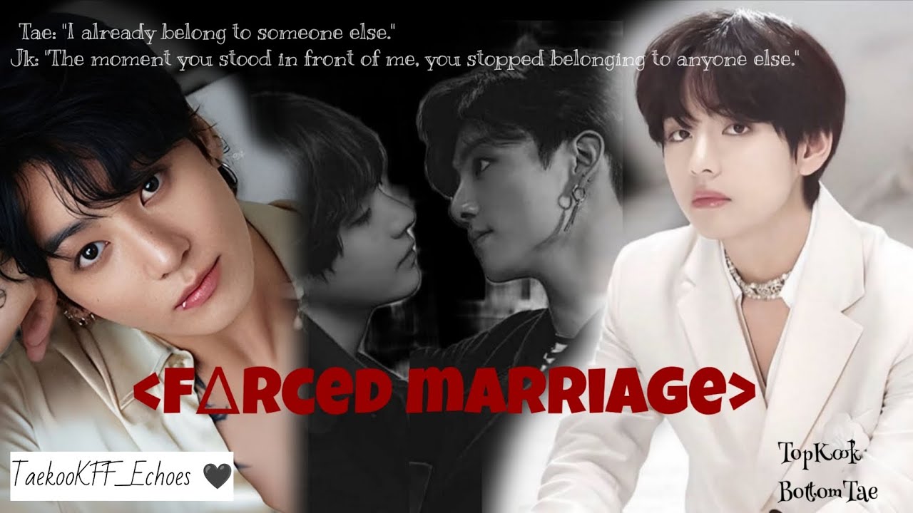"Forced marriage" || Taekook ff || [ 3/3 ] || Top Kook and Bottom Tae 