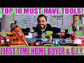 TOP 10 MUST HAVE TOOLS (First Time Home Buyers And DIYers) 2020