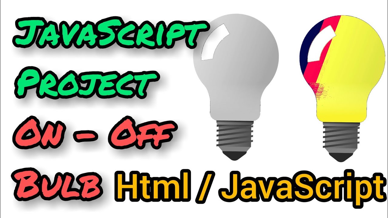 JavaScript Project (Bulb On/Off) - YouTube
