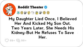 My Daughter Lied Once, I Believed Her And Kicked My Son Out. Two Years Later..Reddit Stories