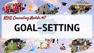 NSHS Counseling Module #17: Goal-Setting