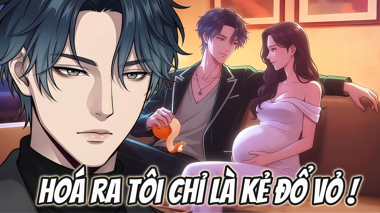 Full Version | 3 Năm Qua, Hoá Ra Tôi chỉ Là Kẻ Đổ Vỏ | TRE Sube