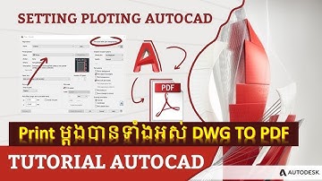 របៀប Plot File AutoCAD ទៅជា PDF ម្តងបានទាំងអស់
