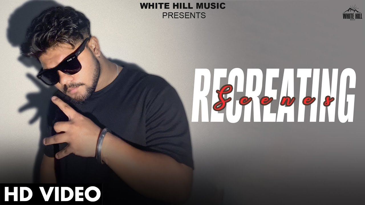 Recreating Scenes (Official Video) Harman Saggu | Punjabi Songs 2024 | Love Songs