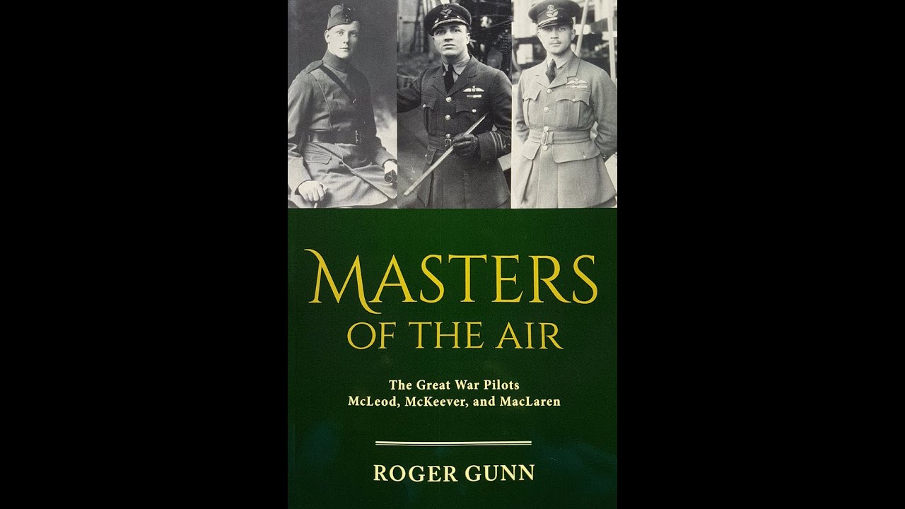 Masters of the Air: The Great War Pilots McKeever and MacLaren