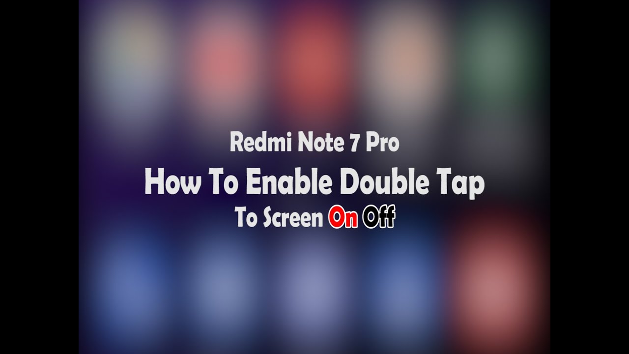 Redmi Note 7 Pro How To Enable Double Tap To Screen On Off 