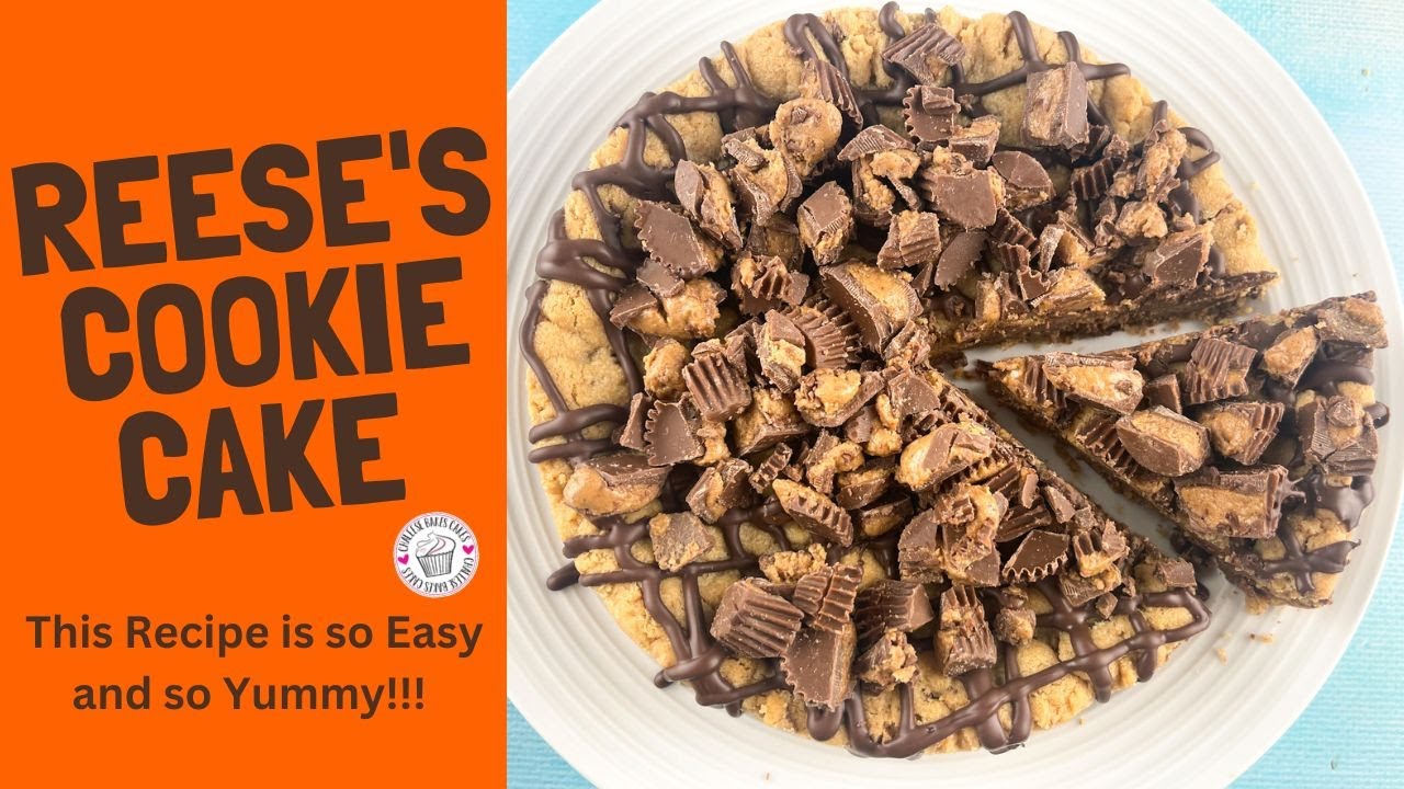 REESE'S COOKIE CAKE!!! BEST. COOKIE. CAKE. EVER. YouTube