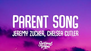 Jeremy Zucker, Chelsea Cutler - parent song (Lyrics)