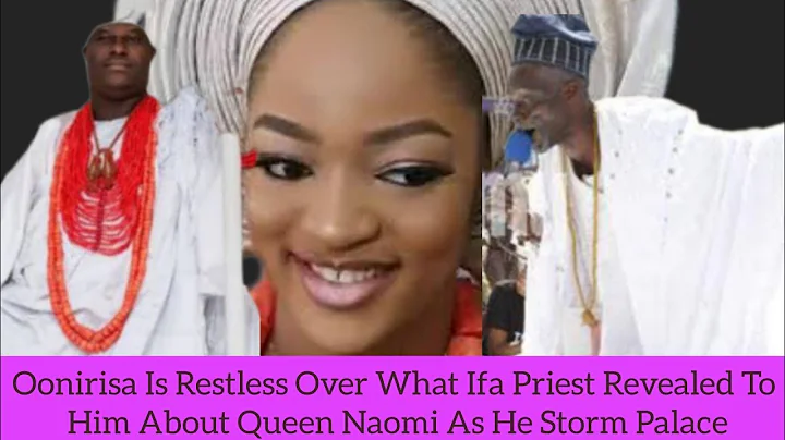 Oonirisa Is Restless Over What Ifa Priest Revealed To Him About Queen Naomi As He Storm Palace