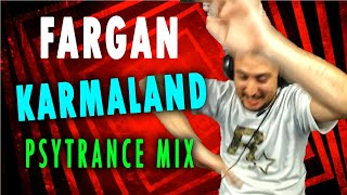 FARGAN - KARMALAND (PSYTRANCE MIX) [10 minutos] | CHRISTIAN RELIKIA