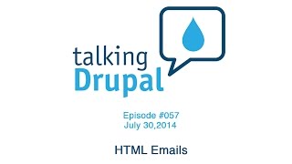 Talking Drupal #057 - HTML Email