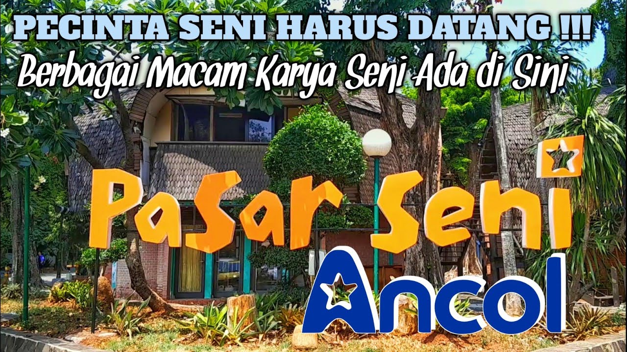 PASAR SENI ANCOL || BERBAGAI MACAM KARYA SENI ADA DI SINI