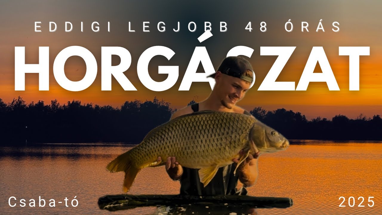 Eddigi legjobb horgászatom a Csaba-tavon! - 48 Óra