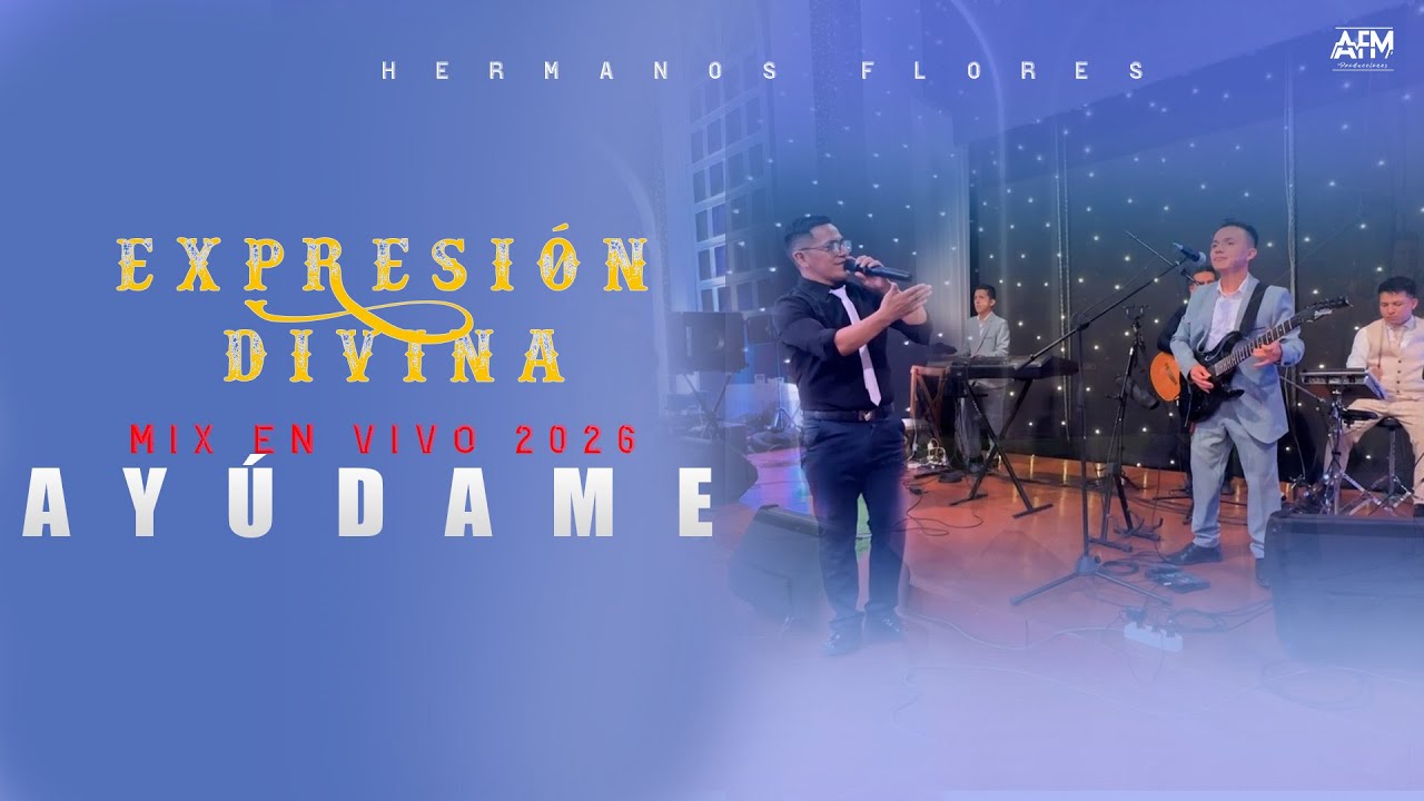 MIX EN VIVO - AYÚDAME- EXPRESIÓN DIVINA 2026