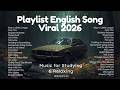 Best Pop Acoustic Ballad -  Love Songs English 2026 💔 Broken heart Playlist for Work, Study, Sleep