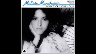 Melissa Manchester – Don't Cry Out Loud (Original Remixes) 7:28