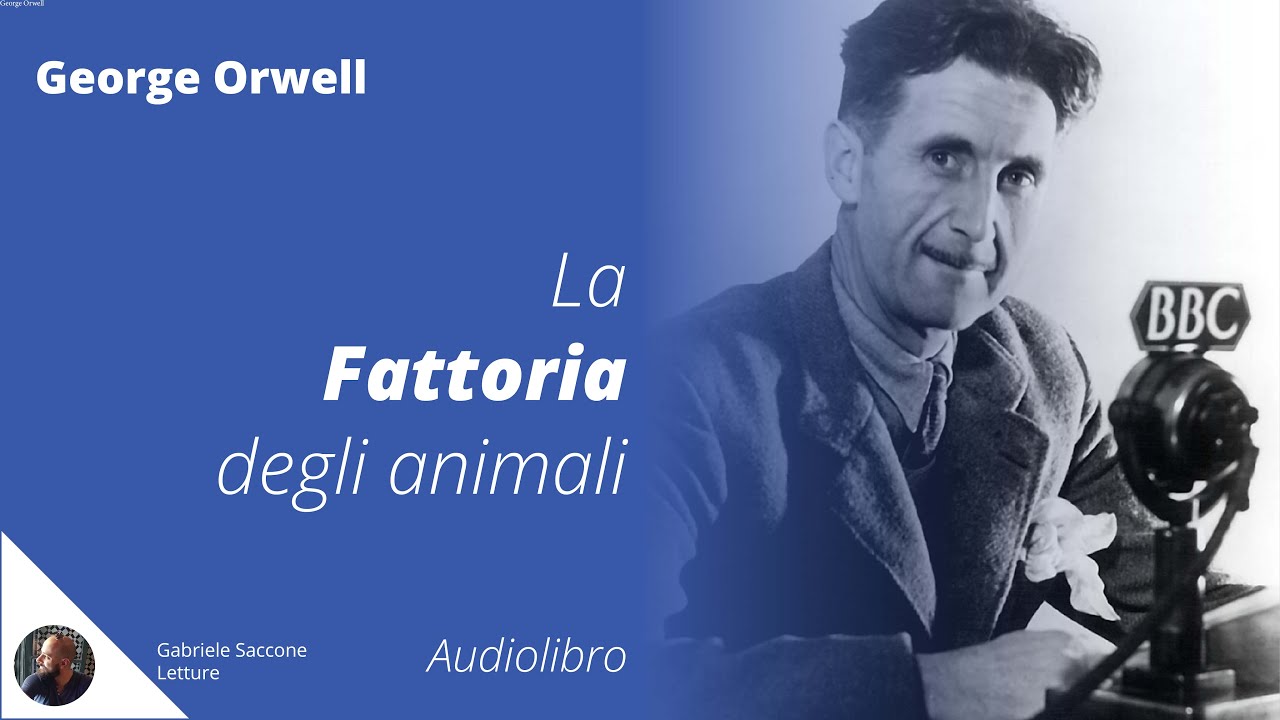 La Fattoria degli Animali Orwell Audiolibro Integrale YouTube La Fattoria degli Animali Orwell Audiolibro Integrale YouTube
