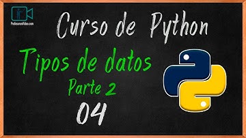 Tipos de datos en el lenguaje de programación Python - parte 2.